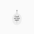 Ciondolo ovale con frase sui sogni